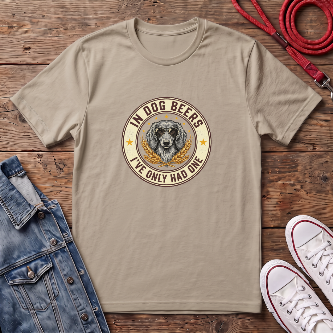 In Dog Beers, I Only Had One - Long Haired T-shirt