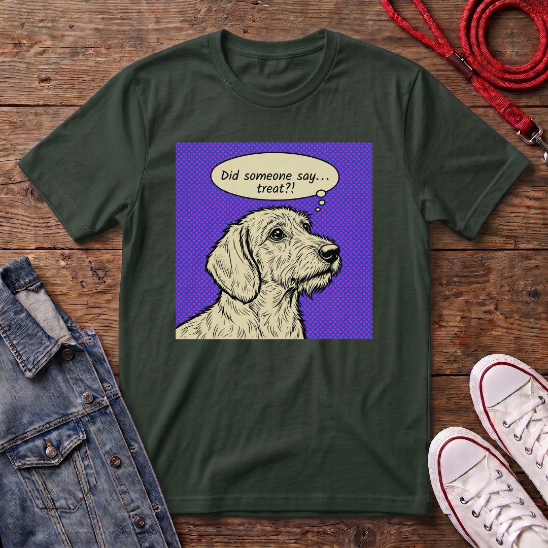 Did Someone Say Treat? - Wired Haired T-shirt