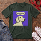 Did Someone Say Treat? - Smooth Haired T-shirt