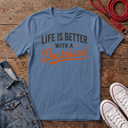 Life is Better With a Dachshund T-shirt
