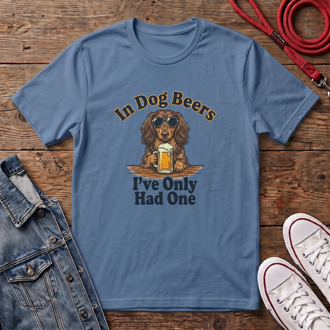 In Dog Beers, I Only Had One - Long Haired T-shirt