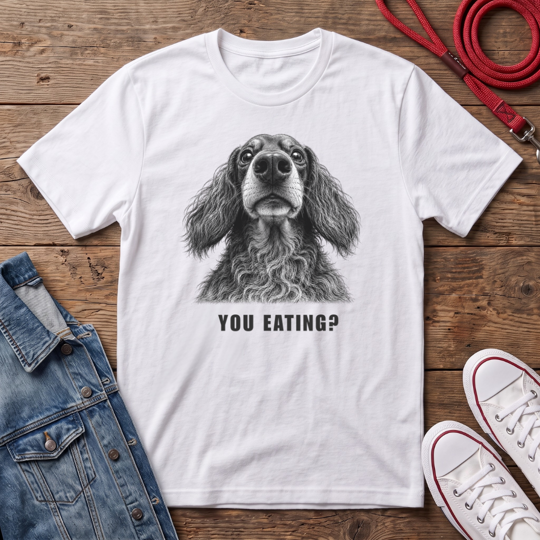 Dachshund Long Haired - You Eating?  T-shirt