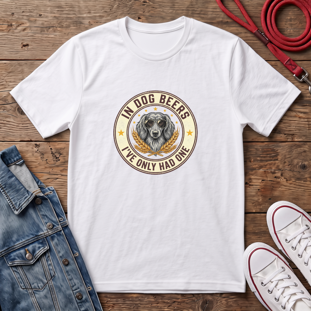 In Dog Beers, I Only Had One - Long Haired T-shirt