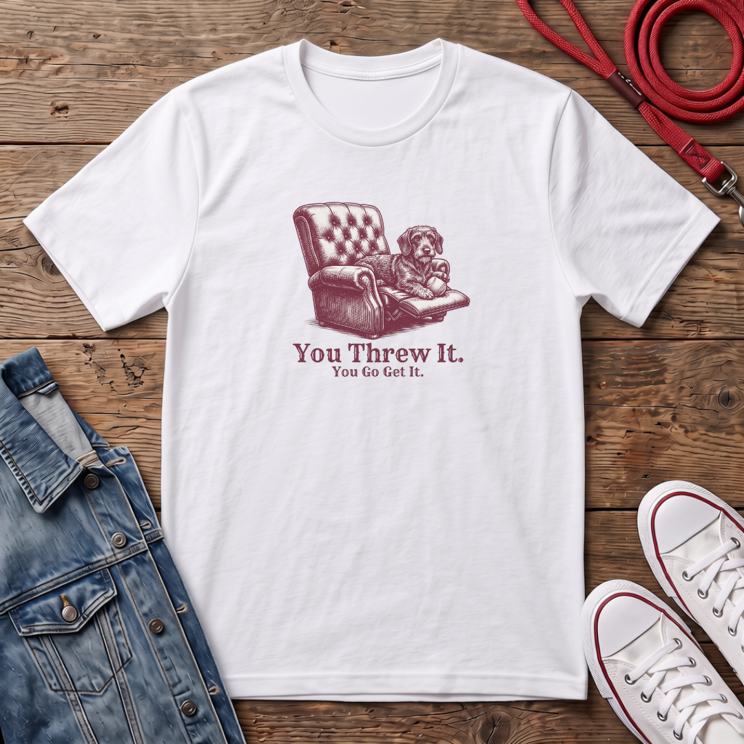 You Threw it - Wired Haired T-shirt