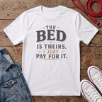 The Bed is Theirs T-shirt